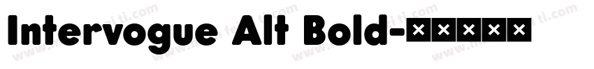Intervogue Alt Bold字体转换